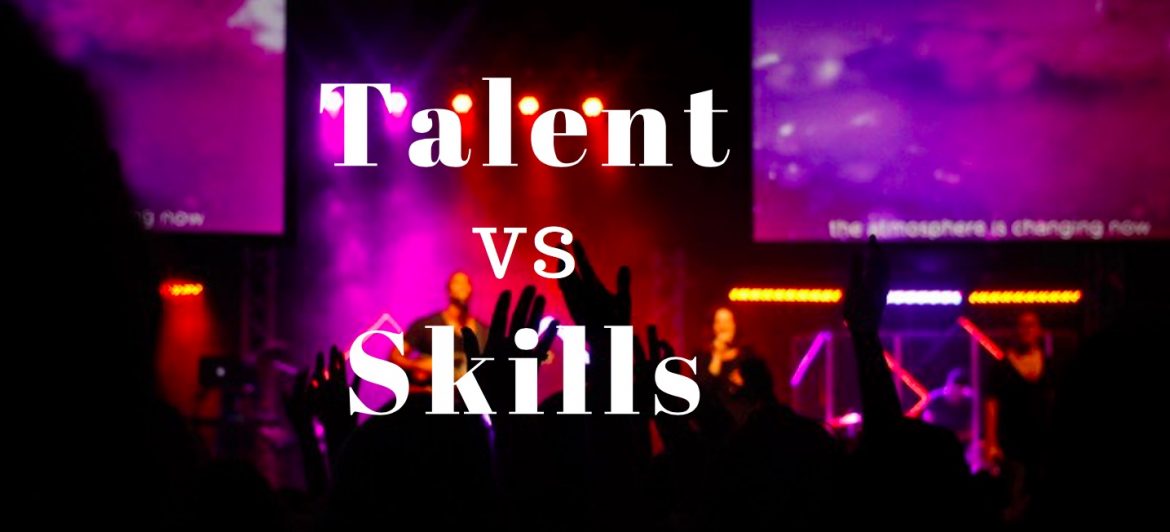 Singing Talent vs. Skills